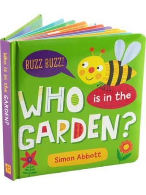 Who Is in the Garden? Board Book