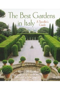 The Best Gardens in Italy A Traveller's Guide