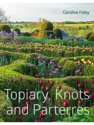 Topiary, Knots and Parterres