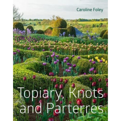 Topiary, Knots and Parterres