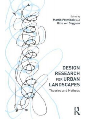 Design Research for Urban Landscapes Theories and Methods