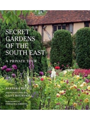 The Secret Gardens of the South East - Secret Gardens