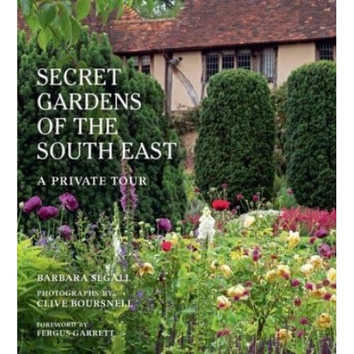 The Secret Gardens of the South East - Secret Gardens