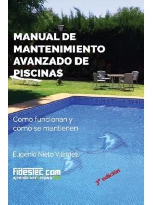 Manual De Mantenimiento Avanzado De Piscinas (3A Ed.) Como Funcionan Y Como Se Mantienen