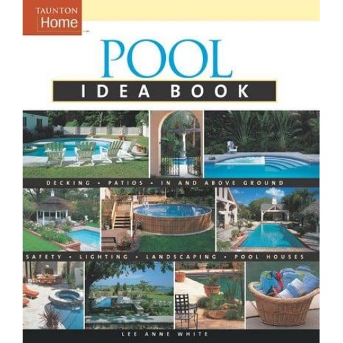 Pool Idea Book - Taunton Home Idea Books