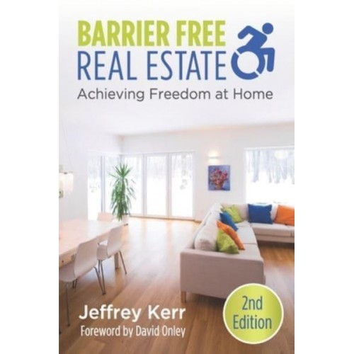 Barrier Free Real Estate Achieving Freedom at Home