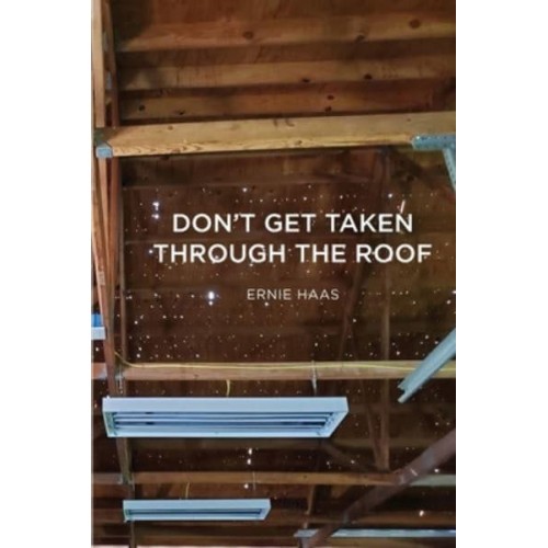 Don't Get Taken Through the Roof