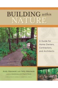 Building Within Nature A Guide for Home Owners, Contractors, and Architects