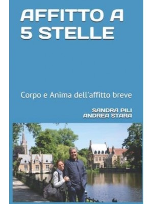 Affitto a 5 Stelle Corpo E Anima Dell'affitto Breve - L'Arte Dell'ospitalità