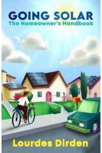 Going Solar The Homeowner's Handbook