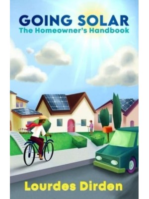 Going Solar The Homeowner's Handbook