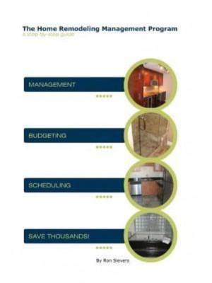 The Home Remodeling Management Program A Step-By-Step Guide