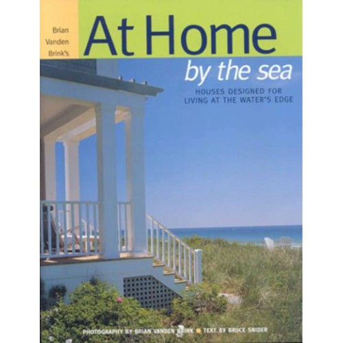 Brian Vanden Brink's At Home by the Sea Houses Designed for Living at the Water's Edge