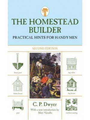 Homestead Builder Practical Hints For Handy-Men