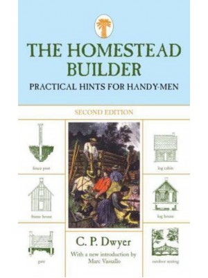Homestead Builder Practical Hints For Handy-Men