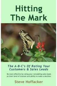 Hitting the Mark The A-B-C's of Rating Your Customers & Sales Leads