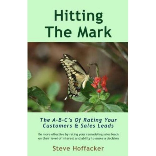 Hitting the Mark The A-B-C's of Rating Your Customers & Sales Leads
