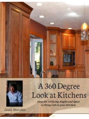 A 360 Degree Look at Kitchens