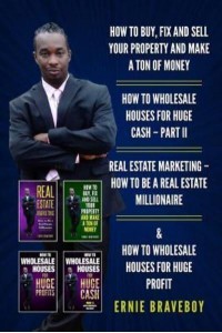 How to Buy, Fix and Sell Your Property and Make a Ton of Money How to Wholesale Houses for Huge Cash