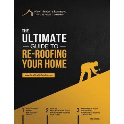 The Ultimate Guide To Re-Roofing Your Home