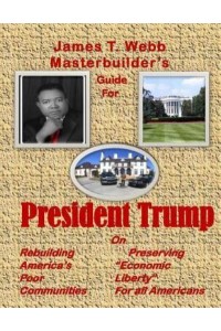 James T. Webb Guide to President Trump