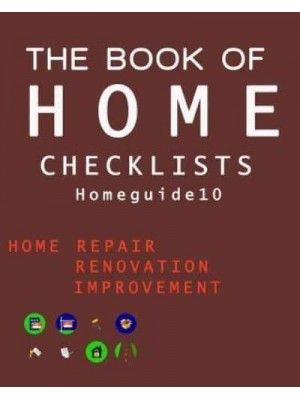 The Book of Home Checklists The Complete Checklists Guide to Home