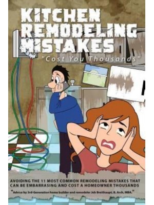 Kitchen Remodeling Mistakes Cost You Thousands