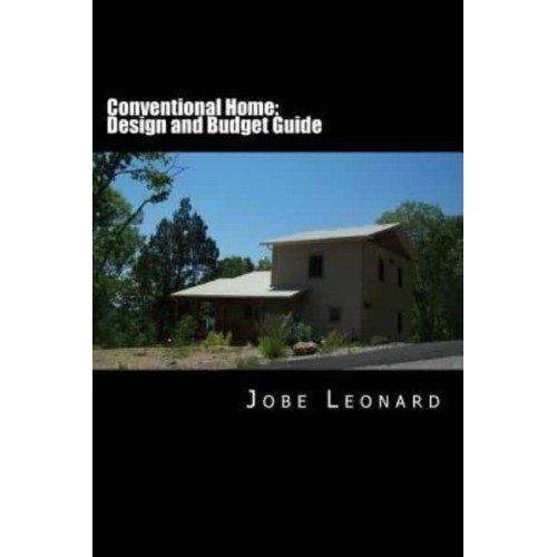 Conventional Home Budget, Design, Estimate, and Secure Your Best Price