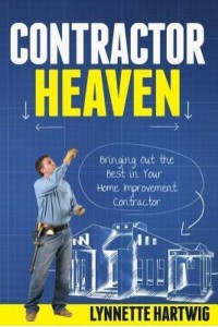 Contractor Heaven Bringing Out the Best in Your Home Improvement Contractor