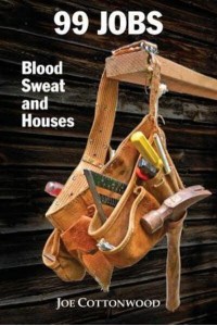 99 Jobs Blood, Sweat, and Houses