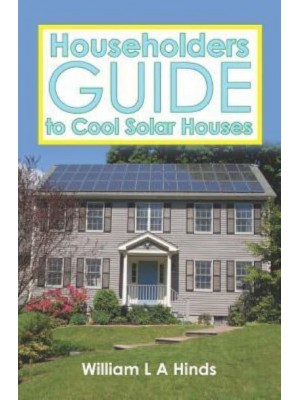 Householders Guide to Cool Solar Houses