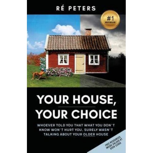 Your House, Your Choice Whoever Told You That What You Dont Know Won't Hurt You, Surely Wasnt Talking About Your Older House