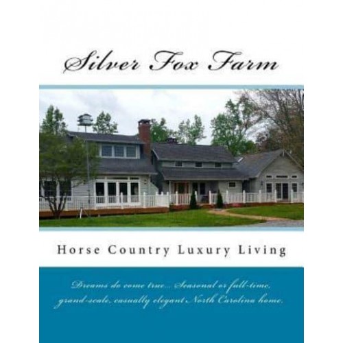 Silver Fox Farm Horse Country Luxury Living
