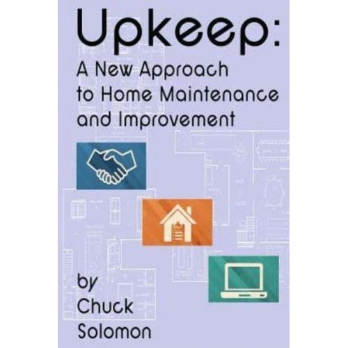 Upkeep A New Approach to Home Improvement