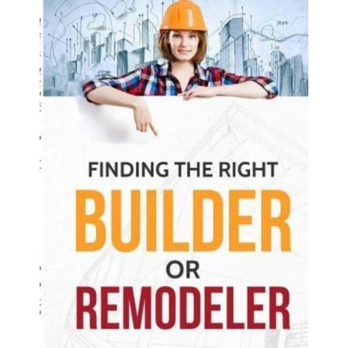 Finding the Right Builder or Remodeler