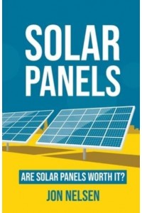 Solar Panels: Are Solar Panels Worth It? - Homeowner House Help