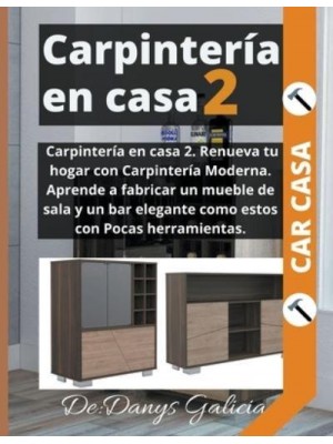 Carpintería en casa 2. Aprende a fabricar muebles de sala. Pocas herramientas. - Carpinteríiacute;a En Casa