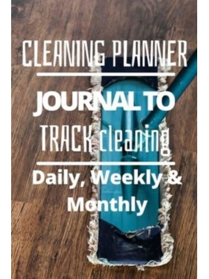 Daily, Weekly and Monthly Cleaning Planner