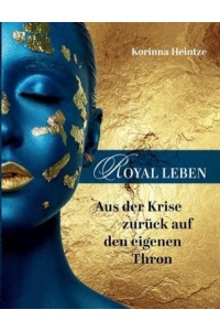 Royal Leben Aus Der Krise Zurück Auf Den Eigenen Thron