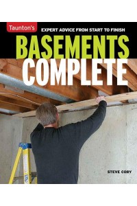 Basements Complete Expert Advice from Start to Finish