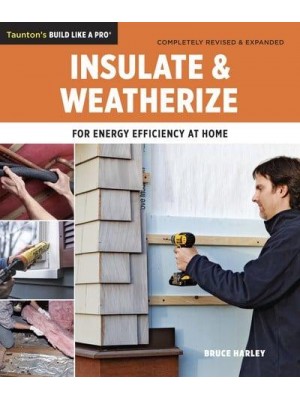 Insulate and Weatherize For Energy Efficiency at Home - Taunton's Build Like a Pro