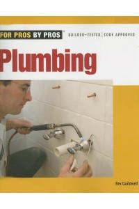 Plumbing - For Pros, by Pros