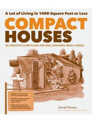 Compact Houses 50 Creative Floor Plans for Efficinet, Well-Designed Small Homes