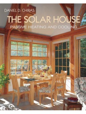 The Solar House Passive Heating and Cooling