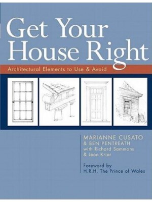 Get Your House Right Architectural Elements to Use & Avoid