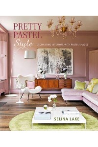 Pretty Pastel Style Decorating Interiors With Pastel Shades
