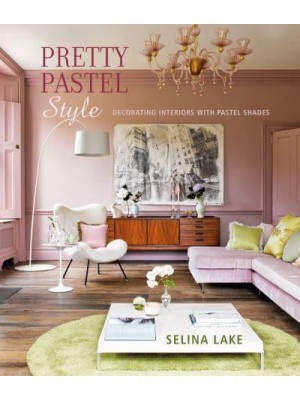 Pretty Pastel Style Decorating Interiors With Pastel Shades