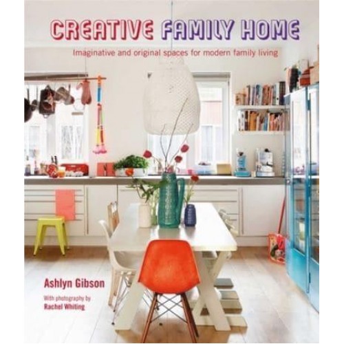 Creative Family Home Imaginative and Original Spaces for Modern Living