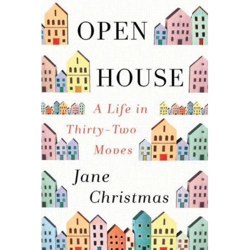 Open House A Life in Thirty-Two Moves