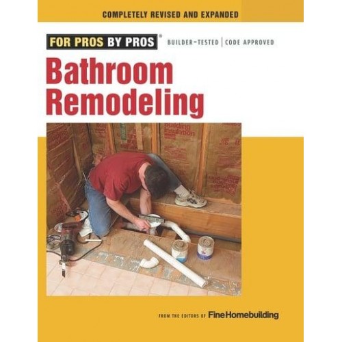 Bathroom Remodeling - For Pros By Pros